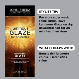 John Frieda Brilliant Brunette Luminous Glaze, Hair Gloss Enhances Rich Color and Boosts Shine for Silky Brunette Hair, Enhances While Mending Damaged Hair Surfaces, 6.5 Oz John Frieda Brilliant Brunette Luminous Glaze, Hair Gloss Enhances Rich Color and Boosts Shine for Silky Brunette Hair, Enhances While Mending Damaged Hair Surfaces, 6.5 Oz