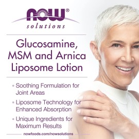 NOW Foods Solutions, Glucosamine, MSM and Arnica Liposome Lotion, For Joint Areas, Liposome Technology for Enhanced Absorption, 8-Ounce NOW Foods Solutions, Glucosamine, MSM and Arnica Liposome Lotion, For Joint Areas, Liposome Technology for Enhanced Absorption, 8-Ounce