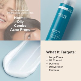 Paula\'s Choice SKIN BALANCING Oil-Reducing Cleanser with Aloe, Face Wash for Oily Skin & Large Pores, 8 Ounce Paula\'s Choice SKIN BALANCING Oil-Reducing Cleanser with Aloe, Face Wash for Oily Skin & Large Pores, 8 Ounce