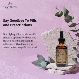 Svasthya Body & Mind Natural Melatonin Liquid Supplement | 100% Organic Sleep Aid for Restful Sleep Support | Alcohol - Free Melatonin Supplement | Stay Asleep Longer