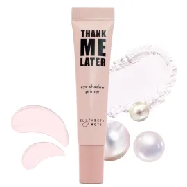 Elizabeth Mott Thank Me Later Eye Primer - Long-Lasting Matte Eyeshadow Base for Oily Lids - Crease-Free, Wrinkle-Filling, Shine Control - Smudge-Proof, Lightweight, Dermatologist & Allergy Tested 10g