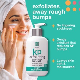 TOUCH Glycolic Acid Lotion for Keratosis Pilaris - KP Exfoliating Body Lotion Moisturizer - for AHA BHA Rough & Bumpy Skin- Gets Rid of Redness - 8 Fl Oz TOUCH Glycolic Acid Lotion for Keratosis Pilaris - KP Exfoliating Body Lotion Moisturizer - for AHA BHA Rough & Bumpy Skin- Gets Rid of Redness - 8 Fl Oz