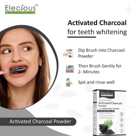 Elecious Naturals Activated Charcoal Powder Ideal for Face and Skin Removed Dead Skin, Impurities and Detoxify Skin Coconut Charcoal Powder 100% Natural 200gm Elecious Naturals Activated Charcoal Powder Ideal for Face and Skin Removed Dead Skin, Impurities and Detoxify Skin Coconut Charcoal Powder 100% Natural 200gm
