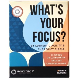 Authentic Agility and The Policy Circle Conversation and Ice-Breaker Card Game - What\'s Your Focus?