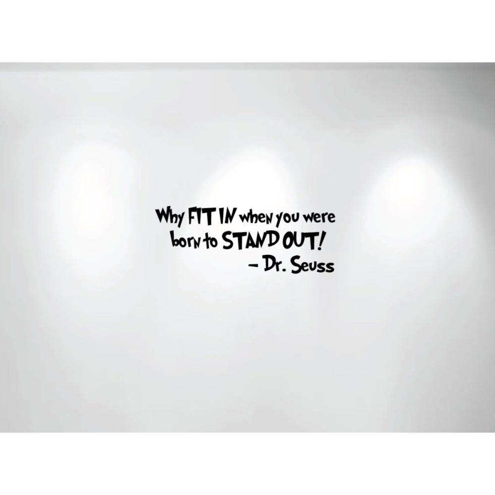 Innovative Stencils Why Fit in When You were Born to Stand Out Dr. Seuss Wall Kids Girl Room Decal (28 Wide X 10.5 High) 1167