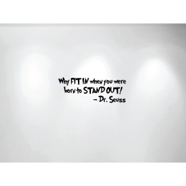 Innovative Stencils Why Fit in When You were Born to Stand Out Dr. Seuss Wall Kids Girl Room Decal (28 Wide X 10.5 High) 1167