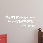 Innovative Stencils Why Fit in When You were Born to Stand Out Dr. Seuss Wall Kids Girl Room Decal (28 Wide X 10.5 High) 1167