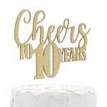 NANASUKO 10th Anniversary Cake Topper - Cheers to 10 years - Double Sided Gold Glitter, Premium quality Made in USA