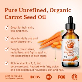 Bella Terra Oils - Organic Carrot Seed Oil 8 oz - Unveiling Organic Carrot\'s Enzymes & Nutritional Benefits, A Cold-Pressed Delight for a Natural Skin Glow