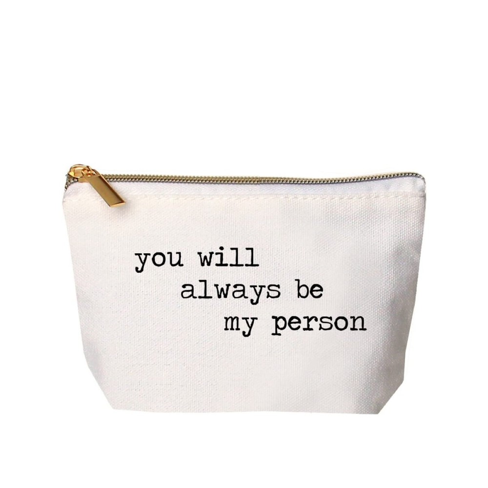 Jules Small Natural Canvas Zipper Makeup Bag You Will Always Be My Person