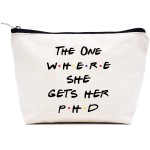 Unique PhD Graduation Idea Gift-Doctorates Degree-Doctor Present-Student Graduate Present for Best Friend Daughter Cousin Sister-The One Where She Gets Her PHD-Makeup Bag Cosmetic Bag Travel Pouch