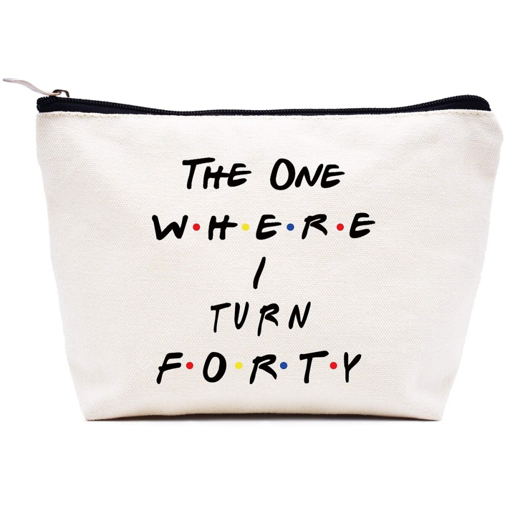 The One Where I Turn Forty - 40th Birthday Gift for Sister,BestFriend,Boss,Wife,Daughter,Coworker,Nurse -Friends TV Show -Makeup Bag Cosmetic Bag Travel Pouch Gift -40 Years Old -Turning Forty Present