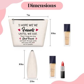 Friends Gifts for Women, Ghost Friends Makeup Bay Sister Gifts for Birthday Christmas Graduation - I Hope We\'re Friend Until We Die Friends Gifts for Women, Ghost Friends Makeup Bay Sister Gifts for Birthday Christmas Graduation - I Hope We\'re Friend Until We Die