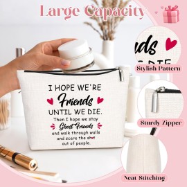Friends Gifts for Women, Ghost Friends Makeup Bay Sister Gifts for Birthday Christmas Graduation - I Hope We\'re Friend Until We Die Friends Gifts for Women, Ghost Friends Makeup Bay Sister Gifts for Birthday Christmas Graduation - I Hope We\'re Friend Until We Die