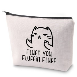 ZJXHPO Funny Cat Gift Fluff You Fluffin Fluff Makeup Bag Cat Mom Zipper Pouch Cat Lover Cosemtic Bag Cat Owner Gift (Fluff You Fluffin)