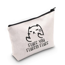ZJXHPO Funny Cat Gift Fluff You Fluffin Fluff Makeup Bag Cat Mom Zipper Pouch Cat Lover Cosemtic Bag Cat Owner Gift (Fluff You Fluffin) ZJXHPO Funny Cat Gift Fluff You Fluffin Fluff Makeup Bag Cat Mom Zipper Pouch Cat Lover Cosemtic Bag Cat Owner Gift (Fluff You Fluffin)