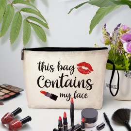 ZHANTUONE This Bag Contains My Face Funny Cosmetic Bag, for Travel Toiletry Zipper Storage Pouch Makeup Bag, Birthday Gifts for Girls Women Friends Sister Female Coworker Bestie Friends