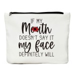 JIUWEIHU Funny Gifts for Women, Gifts for Female, Mom, Wife, Sisters, Coworker - Friendship Gifts, Fun Makeup Bag Sarcastic Gifts for Her, Best Friend Makeup Bag - My Face Definitely Will