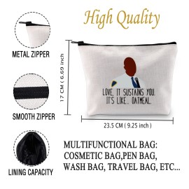 JXGZSO Brooklyn 99 Inspired Gift Your Love Sustains Me Like Oatmeal Makeup Bag Gift For Fans (Like Oatmeal -bag)