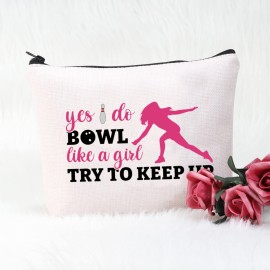 POFULL Bowling Gift Bowling Team Gift Yes I Do Bowl Like a Girl Try to Keep Up Cosmetic Bag Bowling Lover Gifts (Yes I Do Bowl bag)