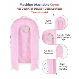 Loonah Newborn Baby Lounger Cover with \'Hello World\' Sign, Compatible with Dock A Tot Deluxe+ Lounger (Pink), Hypoallergenic & Machine Washable - 100% Cotton Cover for Baby Dock Lounger (Cover Only)