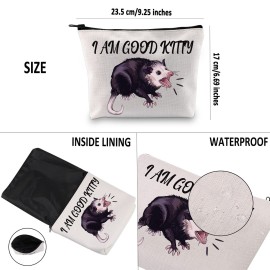 G2TUP Opossum Lover Gift I Am Good Kitty Opossum Makeup Bag Opossum Mom Cosmetic Bag Opossum Whisperer Gift Wildlife Rescue Zipper Travel Pouch (I Am Good Kitty White Bag)
