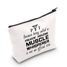 CMNIM Physical Therapist Gifts Makeup Bag PT Muscle Whisperer Is Not An Official Title Zipper Pouch Travel Bag for PT Graduation Appreciation Retirement Gift (PT Muscle Makeup Bag)