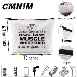 CMNIM Physical Therapist Gifts Makeup Bag PT Muscle Whisperer Is Not An Official Title Zipper Pouch Travel Bag for PT Graduation Appreciation Retirement Gift (PT Muscle Makeup Bag)