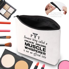 CMNIM Physical Therapist Gifts Makeup Bag PT Muscle Whisperer Is Not An Official Title Zipper Pouch Travel Bag for PT Graduation Appreciation Retirement Gift (PT Muscle Makeup Bag)