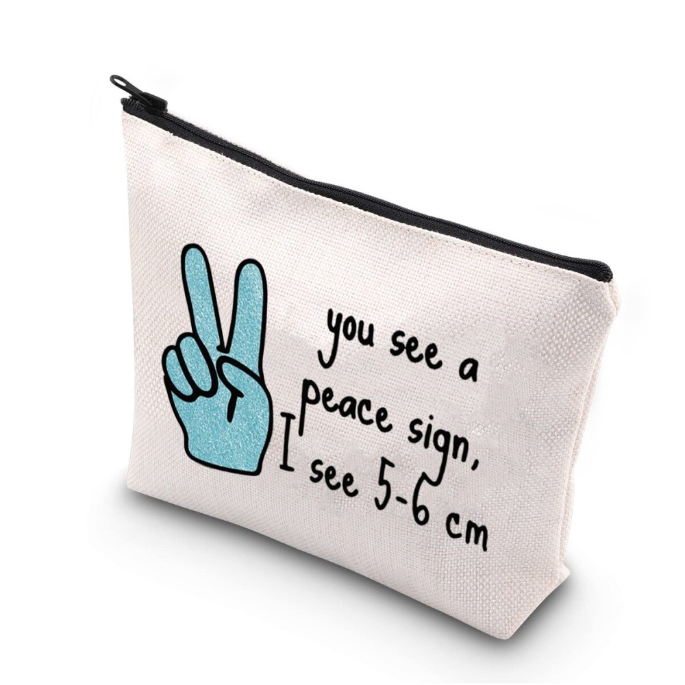 TSOTMO Novelty Labor & Delivery Nurse Gift You See A Peace Sign I See 5-6 cm OBGYN Zipper Pouch Makeup Bag (Peace Sign)