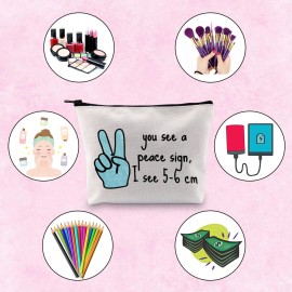 TSOTMO Novelty Labor & Delivery Nurse Gift You See A Peace Sign I See 5-6 cm OBGYN Zipper Pouch Makeup Bag (Peace Sign)
