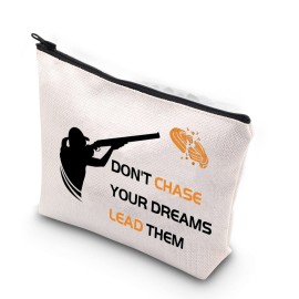 TSOTMO Inspirational Skeet Shooting Gift Dont Chase Your Dreams Lead Them Skeet Shooter Zipper Pouch Makeup Bag (Chase dreams)