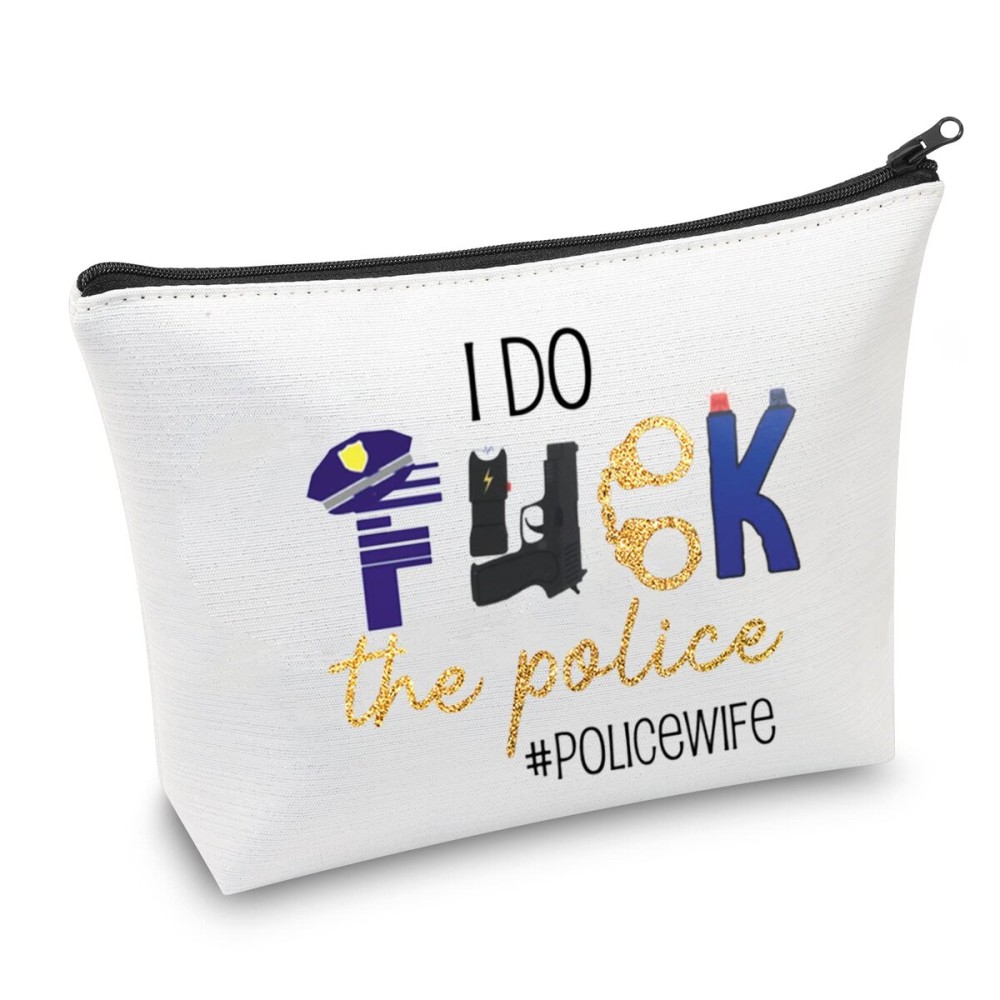 CMNIM Police Officer Gifts Police Wife Makeup Bag Funny Deputy Sheriff Wife Gift for Policeman Girlfriend I Do F-ck The Police (Police Wife Makeup Bag)