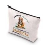 TSOTMO Orangutan Gift Zipper Pouch Makeup Bag - Always Be Yourself Unless You Can Be Orangutan