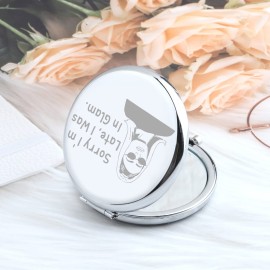 Zuo Bao Inspired Gift Housewife Makeup Mirror Sorry I\'m Late I was in Glam Compact Mirror Gift for Mother Girlfriend Sorry I\'m Late