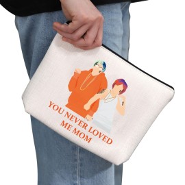 G2TUP TV Show Inspired Gift You Never Loved Me Mom Makeup Bag Comedy Fans Cosmetic Bag Zipper Travel Bag