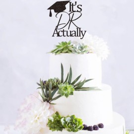 It\'s DR Actually Cake Topper, Future Doctor Cake Decorations, Class of 2024, Congrats Master Degree/Phd College Graduation Party Decor, Black Glitter