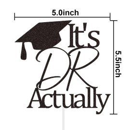 It\'s DR Actually Cake Topper, Future Doctor Cake Decorations, Class of 2024, Congrats Master Degree/Phd College Graduation Party Decor, Black Glitter