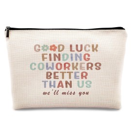 kdqua Good Luck Finding Better Coworkers Than Us Makeup Bag, Leaving Going Away Gifts Colleague Women, New Job Gifts, Coworker Goodbye Gifts Linen Cosmetic Bag Zipper Pouch Travel Toiletry Bag