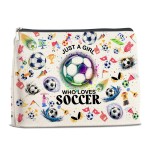YeleY Soccer Lovers Gifts Makeup Bag Gift Soccer Gifts for Soccer Players Team Fans Just a Girl Who Loves Soccer Cosmetic Makeup Bag