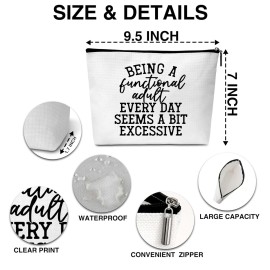 AWSICE Encouraging Makeup Bag, Being A Functional Adult Excessive Gifts for Women Friendship Gift For Women Sister Girls Teens Friend-B20