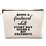 kdqua Funny Adult Humor Gifts for Women Makeup Bag, Being a Functional Adult Everyday Seems a Bit Excessive Linen Cosmetic Bag Zipper Pouch Travel Toiletry Bag, Gifts for Women Girls Sister Sisters