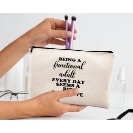 kdqua Funny Adult Humor Gifts for Women Makeup Bag, Being a Functional Adult Everyday Seems a Bit Excessive Linen Cosmetic Bag Zipper Pouch Travel Toiletry Bag, Gifts for Women Girls Sister Sisters
