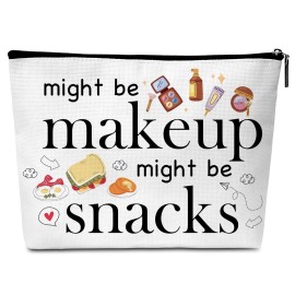 Funny Makeup Bag, Birthday Gifts for Teens Friends, Might Be Makeup Might Be Snacks Cosmetic Bags for Women, Snack Bag for Travel -A17